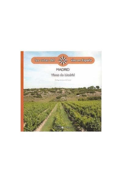 LAS RUTAS DEL VINO EN ESPAÑA. MADRID. VINOS DE MADRID